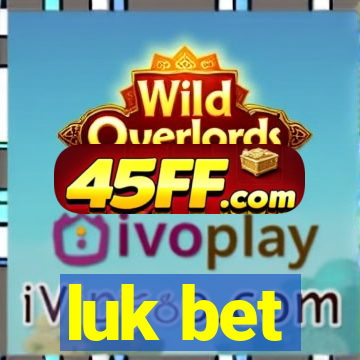 luk bet
